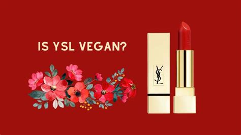 is ysl vegan.